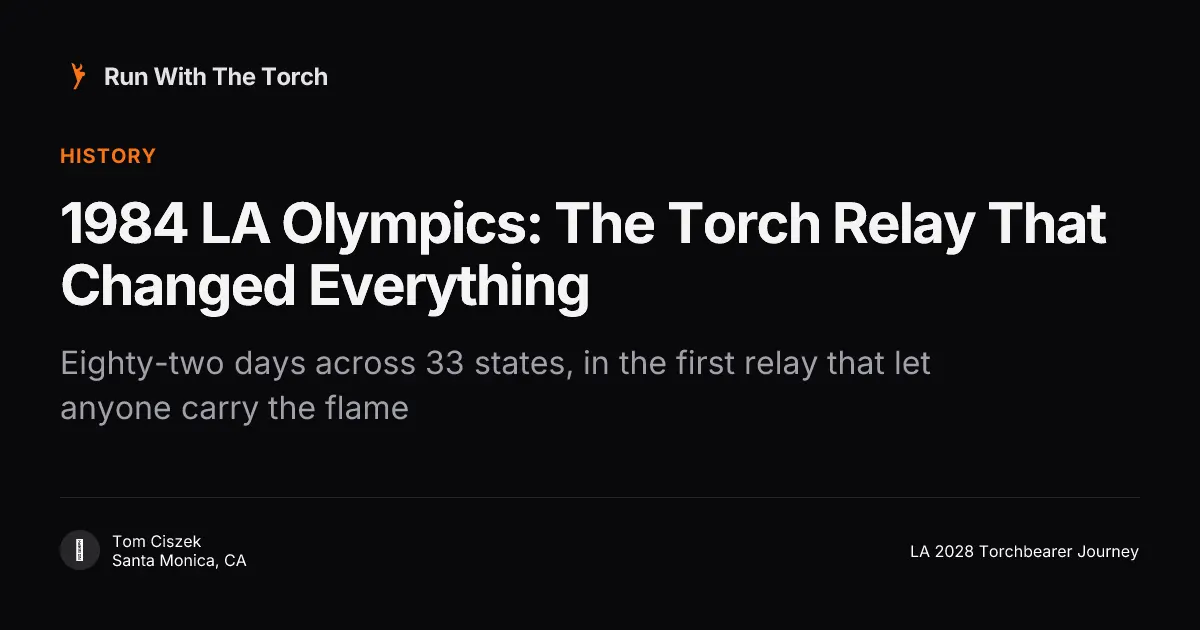 1984 LA Olympics: The Torch Relay That Changed Everything