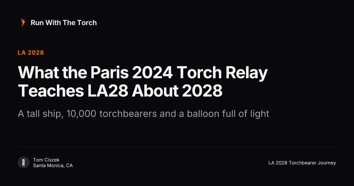 What the Paris 2024 Torch Relay Teaches LA28 About 2028