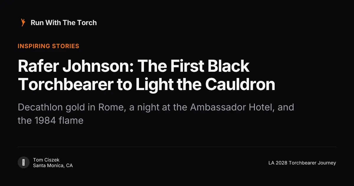 Rafer Johnson: The First Black Torchbearer to Light the Cauldron