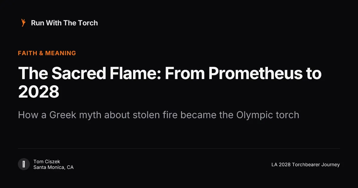 The Sacred Flame: From Prometheus to 2028