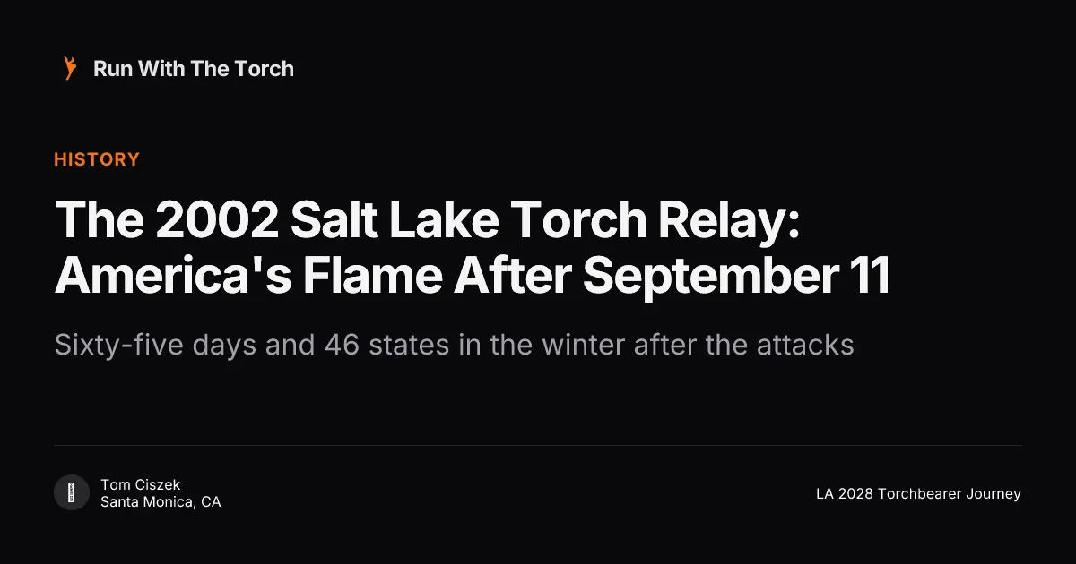 The 2002 Salt Lake Torch Relay: America's Flame After September 11